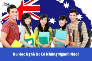 Du Học Nghề Úc Có Những Ngành Nào? Ngành Nào Tiềm Năng?