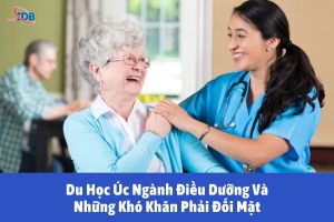 Du Học Úc Ngành Điều Dưỡng Và Những Khó Khăn Phải Đối Mặt