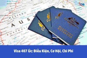 Visa 407 Úc: Điều Kiện, Cơ Hội, Chi Phí